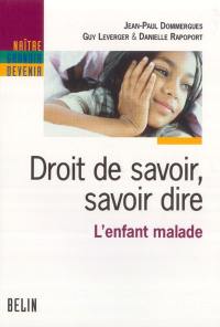 Droit de savoir, savoir dire : l'enfant malade