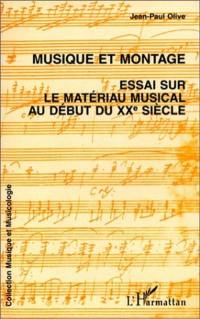 Musique et montage : essai sur le matériau musical au début du XXe siècle