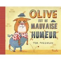 Olive est de mauvaise humeur