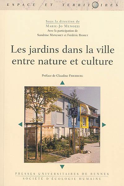 Les jardins dans la ville : entre nature et culture