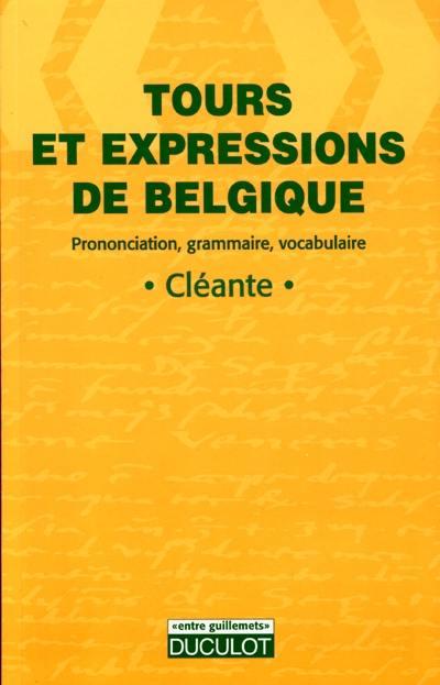 Tours et expressions de Belgique : prononciation, grammaire, vocabulaire