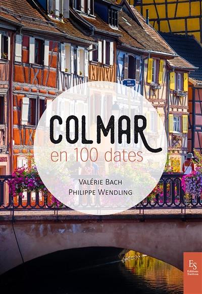 Colmar en 100 dates