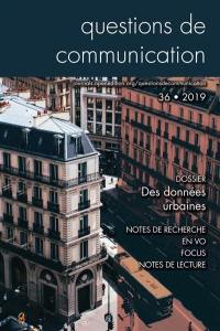 Questions de communication, n° 36. Des données urbaines