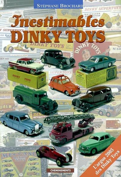 Inestimables Dinky toys : l'argus 2005 des Dinky toys