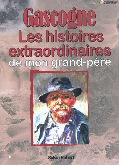 Les histoires gasconnes de mon grand-père