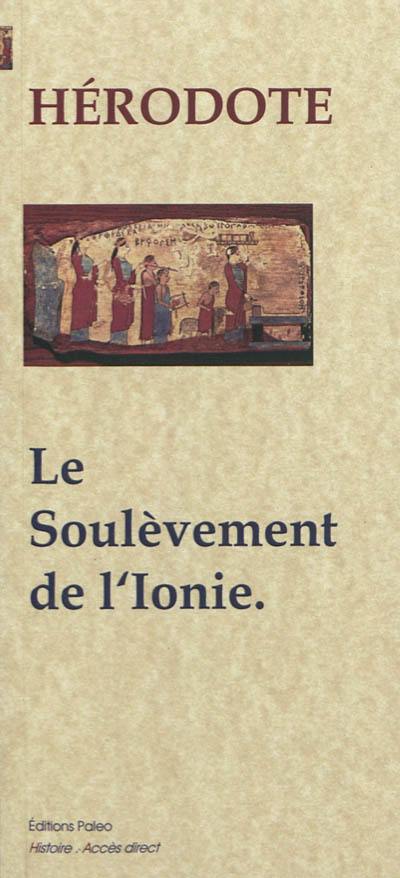 Enquête. Vol. 5. Le soulèvement de l'Ionie