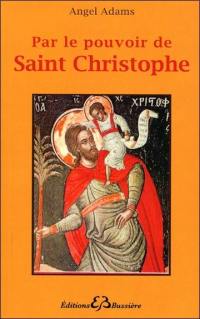 Par le pouvoir de saint Christophe