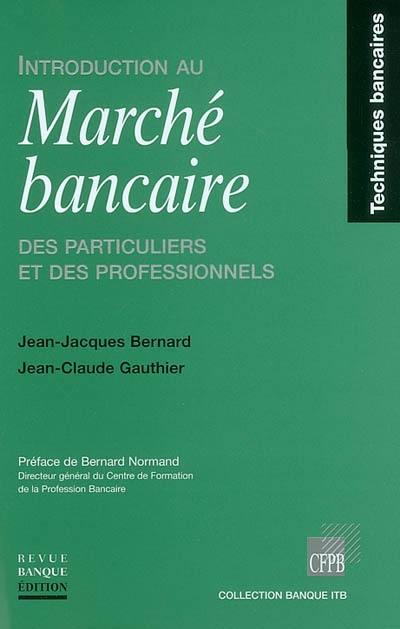 Introduction au marché bancaire des particuliers et des professionnels