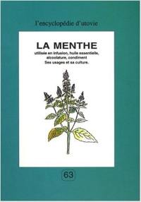 La menthe : utilisée en infusion, huile essentielle, alcoolature, condiment, ses usages et sa culture