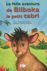 La folle aventure de Bilboka le petit cabri