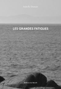 Les grandes fatigues