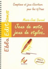 Jeux de mots, jeux de stylos... : comptines pour les 6-7 ans