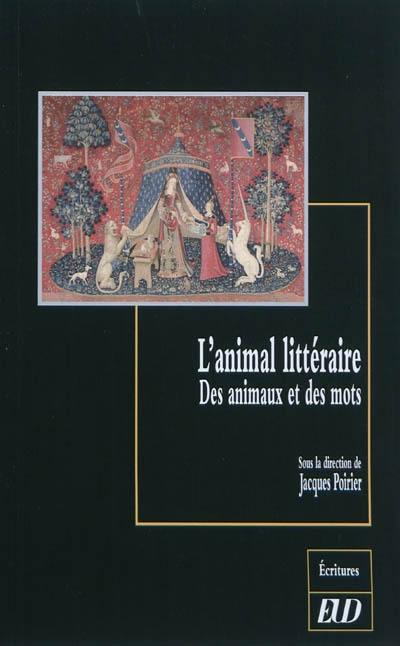 L'animal littéraire : des animaux et des mots