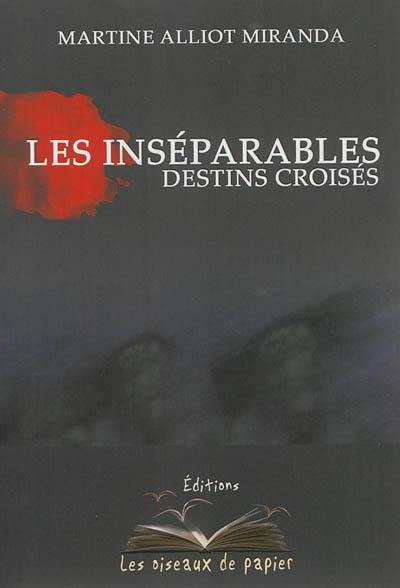 Les inséparables : destins croisés, 1er juin 2011