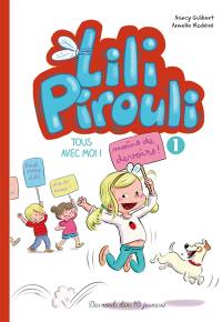 Lili Pirouli. Vol. 1. Tous avec moi !