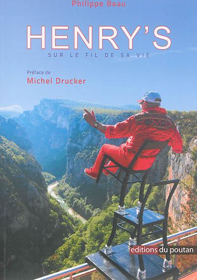 Henry's sur le fil de sa vie