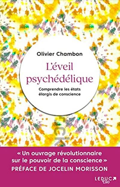 L'éveil psychédélique : comprendre les états élargis de conscience