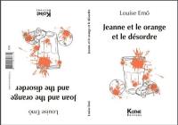 Jeanne et le orange et le désordre. Joan and the orange and the disorder