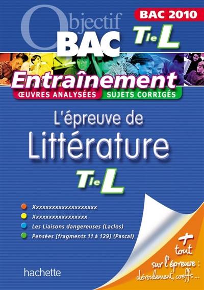 L'épreuve de littérature terminale L , bac 2010 : Les liaisons dangereuses (Laclos), Pensées, fragments 11 à 129 (Pascal), Fin de partie (Beckett), Odyssée (Homère)