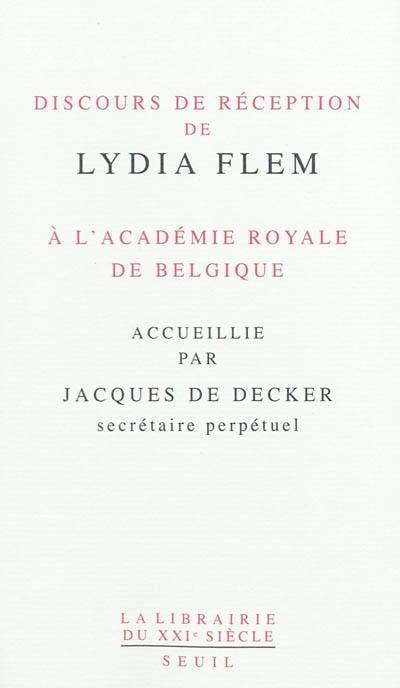 Discours de réception de Lydia Flem à l'Académie royale de Belgique