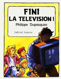 Fini la télévision !