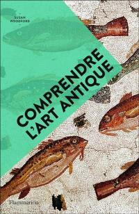 Comprendre l'art antique