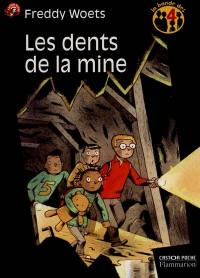 La bande des 4. Vol. 1. Les dents de la mine