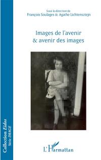 Images de l'avenir & avenir des images