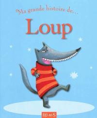 Ma grande histoire de loup