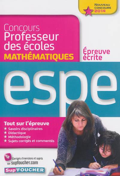 Concours professeur des écoles : épreuve écrite de mathématiques : ESPE, nouveau concours 2014