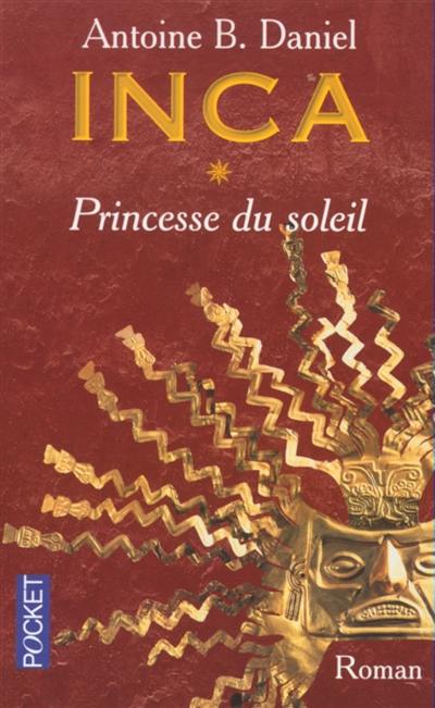 Inca. Vol. 1. Princesse du soleil