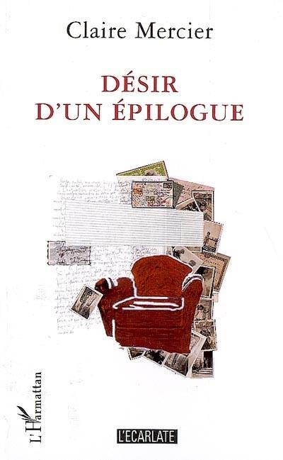 Désir d'un épilogue : récit