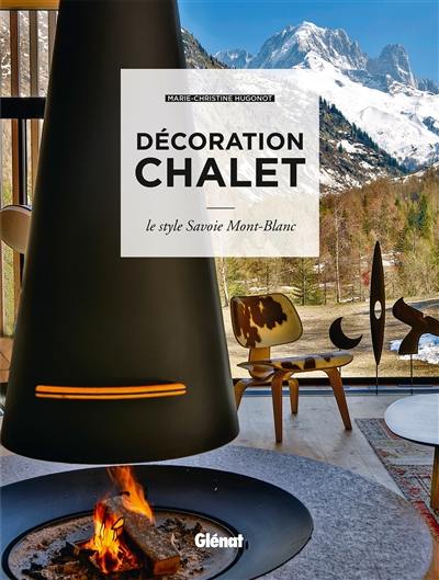 Décoration chalet : le style Savoie Mont-Blanc