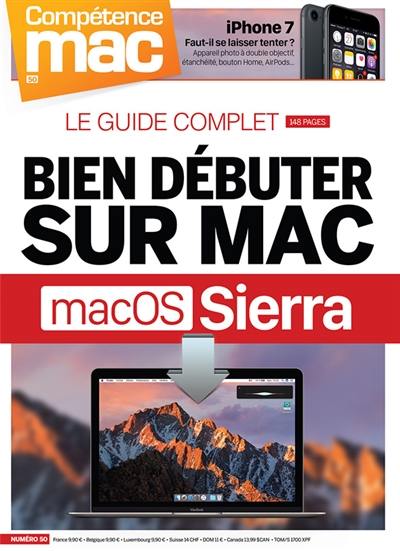 Compétence Mac, n° 50. Bien débuter sur Mac avec macOS Sierra