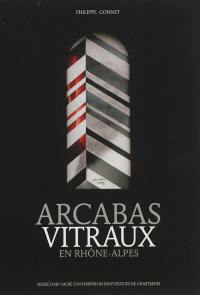 Arcabas : vitraux en Rhône-Alpes