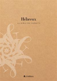 La Bible en carnets. Vol. 15. Hébreux