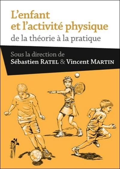 L'enfant et l'activité physique : de la théorie à la pratique