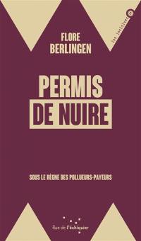 Permis de nuire : sous le règne des pollueurs-payeurs