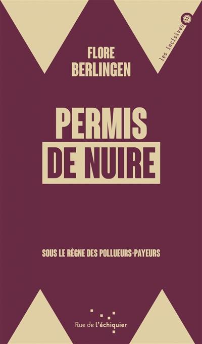 Permis de nuire : sous le règne des pollueurs-payeurs