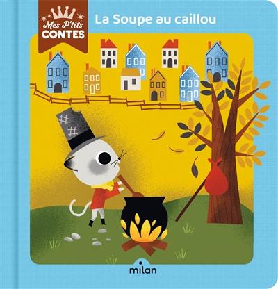 La soupe au caillou