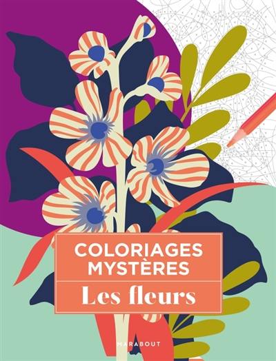 Coloriages mystères : Les fleurs