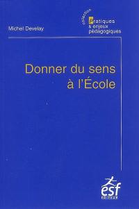 Donner du sens à l'école