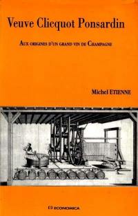 Champagne Veuve Cliquot Ponsardin : aux origines d'un grand vin de Champagne