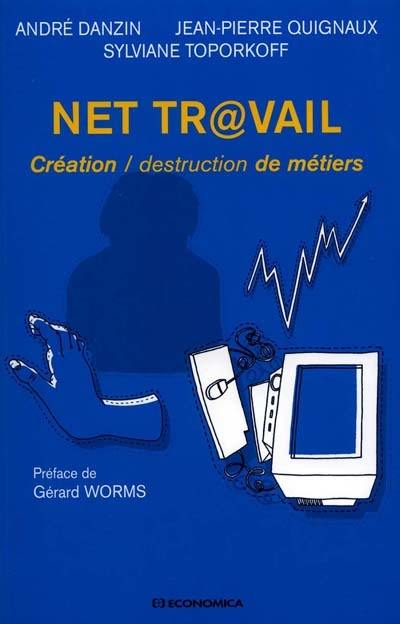 Net travail : création, destruction de métiers