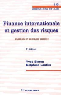 Finance internationale et gestion des risques : questions et exercices corrigés