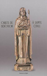 Objets de dévotion à sainte Odile