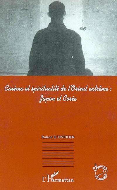 Cinéma et spiritualité de l'Orient extrême : Japon et Corée