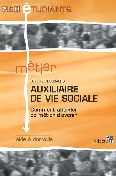 Auxiliaire de vie sociale : comment aborder ce métier d'avenir