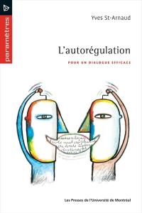 L'autorégulation : pour un dialogue efficace