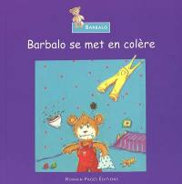 Barbalo se met en colère